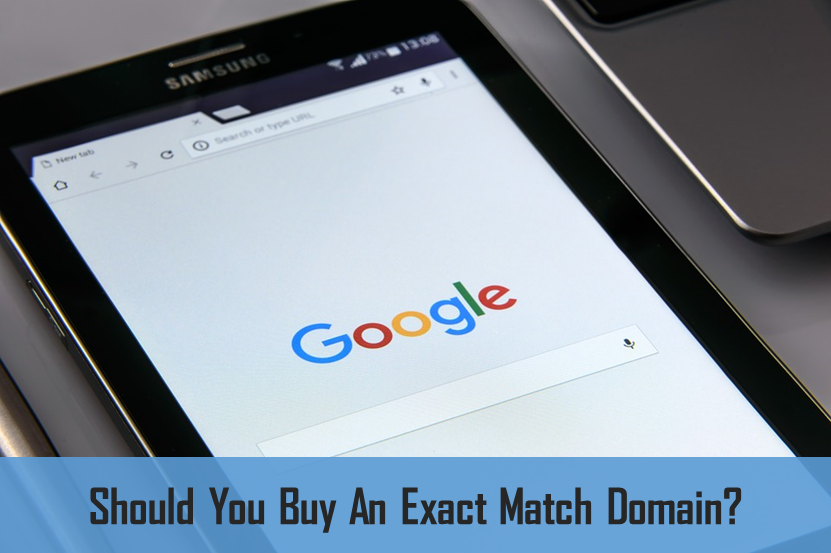 Should You Buy An Exact Match Domain?